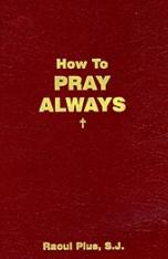 How to Pray Always